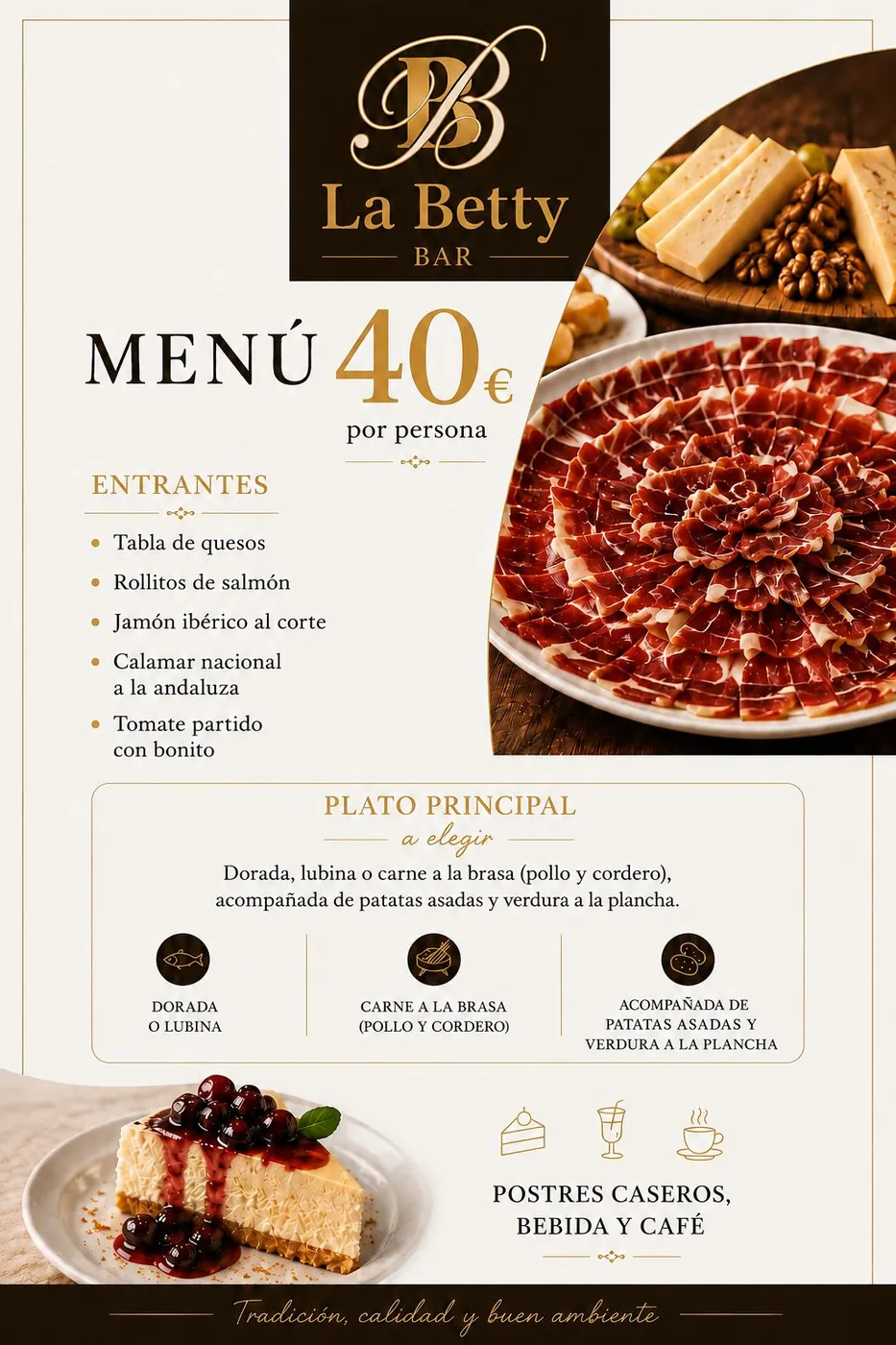 Menú 40 € por persona para grupos en Bar La Betty: tabla de quesos, rollitos de salmón, jamón ibérico al corte, calamar nacional a la andaluza, tomate partido con bonito, dorada, lubina o carne a la brasa con patatas asadas y verdura a la plancha, postres caseros, bebida y café.